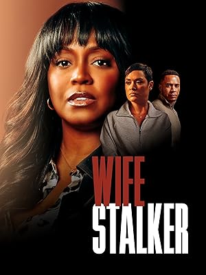 مشاهدة اون لاين فيلم Wife Stalker 2025 مترجم